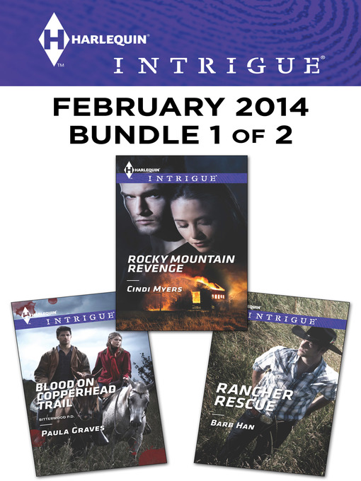 Title details for Harlequin Intrigue February 2014 - Bundle 1 of 2: Blood on Copperhead Trail\Rocky Mountain Revenge\Rancher Rescue by Paula Graves - Wait list